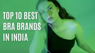 Top 10 Best Bra Brands in India 2024