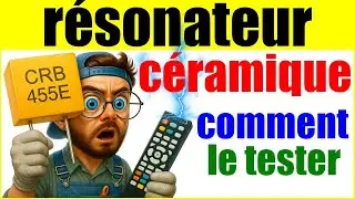 T&eacute;l&eacute;commande t&eacute;l&eacute;vision en panne comment tester le r&eacute;sonateur oscillateur c&eacute;ramique &eacute;lectronique