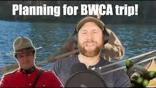 How to Plan for Boundary Waters Canoe Area (BWCA) | Planning for BWCA | Trip Planning | BWCA Tips