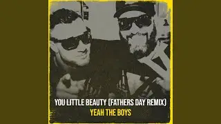 You Little Beauty (Fathers Day Remix)