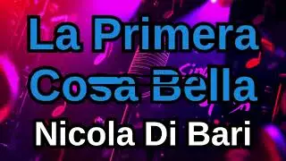 Nicola Di Bari - La Primera Cosa Bella - Karaoke