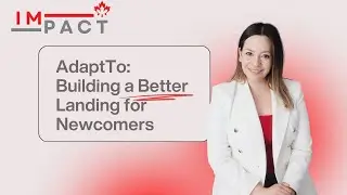 AdaptTo: Building a Better Landing for Canadian Newcomers