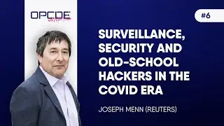 vOPCDE #6 - Surveillance, Security and old-school hackers in the Covid era (Joseph Menn)
