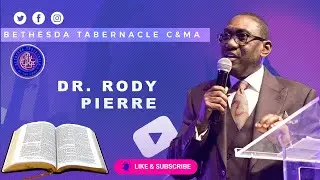 Dr. Rody Pierre  |  Bethesda Tabernacle of the CM&A