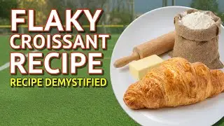 How to Make Classic Butter Croissants &mdash; Flaky & Golden at Home 🥐 | 555 Cooking Ideas