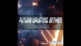 Thevier - Future Uplifting Anthem (Extended Mix)