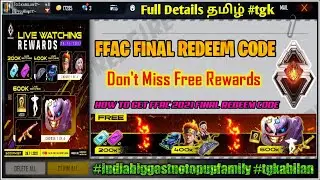 Free Fire FFAC Final Redeem code today tamil 2021 | How to get FFAC Final Redeem Code Full Details