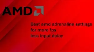 Best AMD Adrenalin Settings for Low-End PCs (Boost FPS)