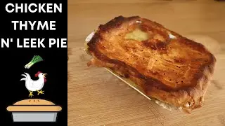 Proper Homemade Creamy Chicken Thyme n' Leek Pie