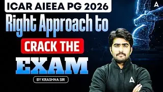 ICAR AIEEA PG 2026 | ICAR AIEEA PG 2026 Exam Preparation | Right Approach By Krashna Sir