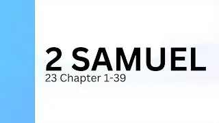 2 Samuel Chapter 23 | Holy Bible - Indian Sign Language Version (ISLV)