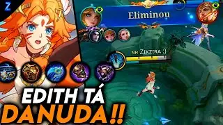 ATUALIZEI A BUILD DA EDITH E FICOU MUITO FORTE! - EDITH GAMEPLAY | Mobile Legends
