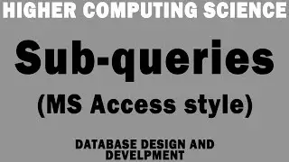 Higher DDD Lesson 11 - Sub queries (MS Access style)
