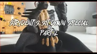 Strydent's Sitdown Special pt.2