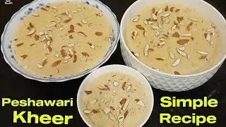 Famous Peshawari Kheer Recipe | Tasty Qissa khawani Bazar Peshawari kheer Recipe |