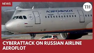 Russian airline Aeroflot hit by cyberattack, over 100 flights cancelled