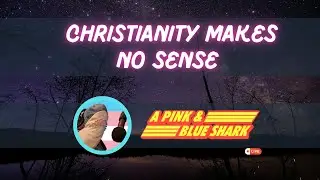 Christianity Makes No Sense | Livestream Debate 2026-01-18