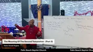 The Meaning Of The Second Temptation - Pastor Donald Registe (Part 3)