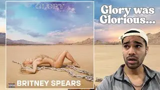 Glory by Britney Spears was indeed Glorious...