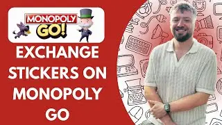 How to Exchange Stickers on Monopoly GO (2025)