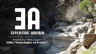 Expedition Anatolia - Anadolu’nun Ateş Üçgeni 3.Gün Yanardağlar ve Krallar