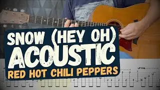 Snow - Acoustic - Red Hot Chili Peppers - Learn to play