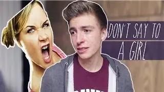 What NOT to Say to a Girl