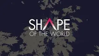 Shape of the World - KickStarter Trailer (HD) | Trailer Bunny