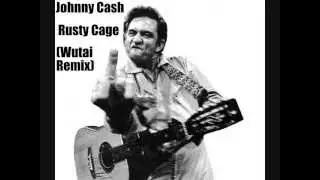 Johnny Cash  Rusty Cage (Wutai Remix)