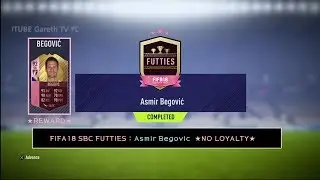 FIFA18 SBC FUTTIES : Asmir Begovic  ★NO LOYALTY★