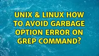 Unix & Linux: How to avoid garbage option error on grep command?