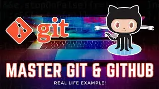 MASTERING Git & GitHub: A REAL-LIFE Scenario for Beginners