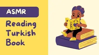 ASMR Turkish Reading &mdash; I Don&rsquo;t Know What I&rsquo;m Saying but It Sounds Relaxing (Part 1)