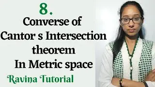 8. Converse of Cantor's Intersection Theorem  || Completeness in Metric Space || in Hindi