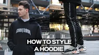 TOP 4 WAYS TO STYLE A HOODIE - MENS STREETWEAR OUTIFTS INSPIRATION 2019