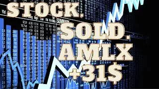 Stock. My portfolio/ Sold AMLX +31$