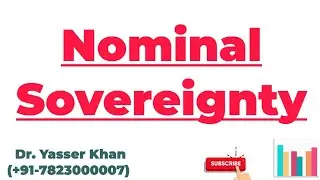 Nominal Sovereignty | Meaning Of Nominal Sovereignty | Sovereignty | Political Science | UPSC