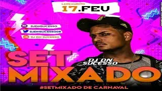 SET MIXADO DE CARNAVAL (DJ DN SUCESSO) 2020