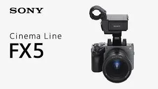 INTRODUCING | Sony FX5 Cinema Line Camera
