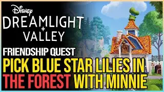 Pick Blue Star Lilies in The Forest with Minnie Disney Dreamlight Valley
