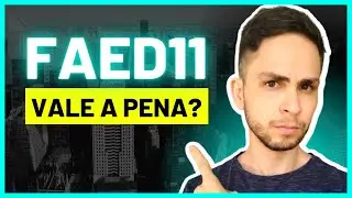 FAED11 vale a pena? Veja a an&aacute;lise do FAED11