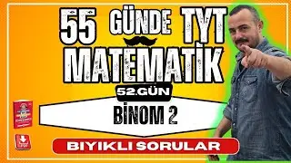 BİNOM 2 Bıyıklı Sorular  |55 Günde TYT Matematik Kampı |  52. Gün | TYT Matematik