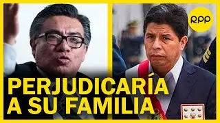 César Nakazaki: “Si Pedro Castillo quiere proteger a su familia, no debe utilizar el poder político”