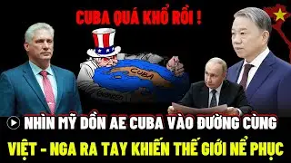 Người ae CUBA quá khổ rồi ! Việt - Nga ra tay tương cứu khiến thế giới nể phục | VIET DISCOVERY