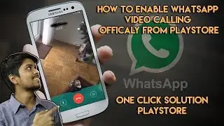How To Activate Whatsapp Video Calling!!!! Live Demo..