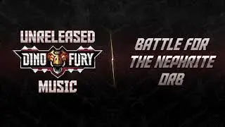 Dino Fury - Unreleased Music: 19 Battle For The Nephrite Orb