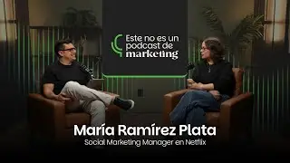 Ep. 08 |  María Ramírez - De Paramount a Netflix: Una carrera que no dejó de aprender
