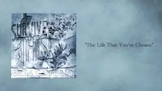 The Life That You've Chosen - Survive This!