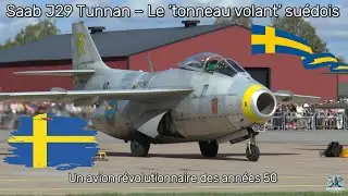 Saab J29 Tunnan &ndash; Le chasseur su&eacute;dois l&eacute;gendaire des ann&eacute;es 50
