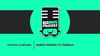PODCAST SEMANA 8 - SABER VENDER TU TRABAJO